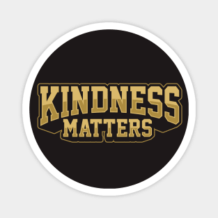 kindness matters Magnet